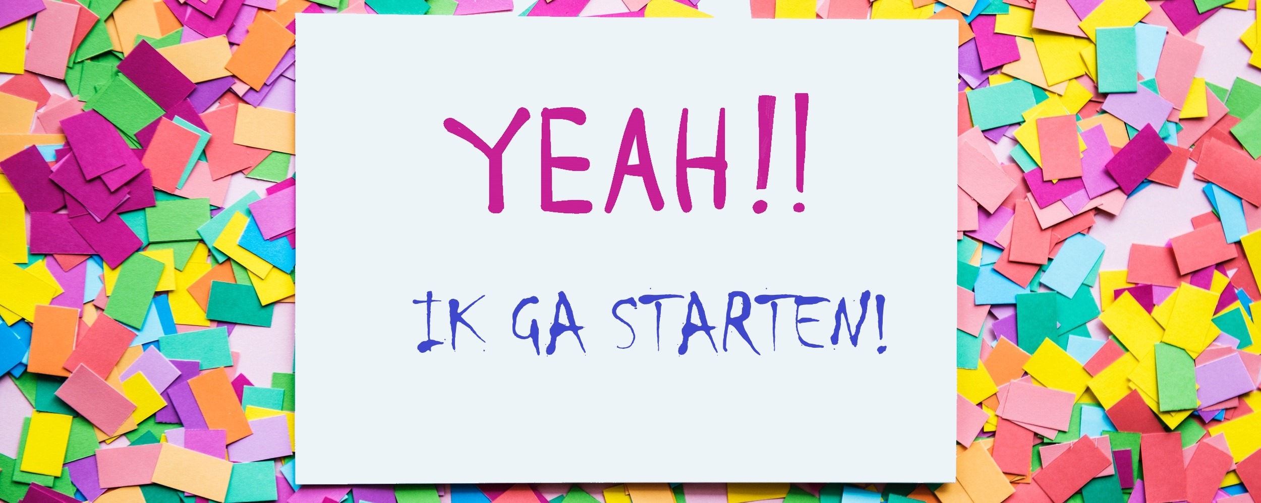 yeah ik ga starten